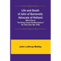 Life and Death of John of Barneveld, Advocate of Holland: with a view of the primary causes and movements of the Thirty Years' War, 1610b - Paperback