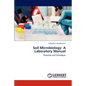 Soil Microbiology- A Laboratory Manual - Paperback