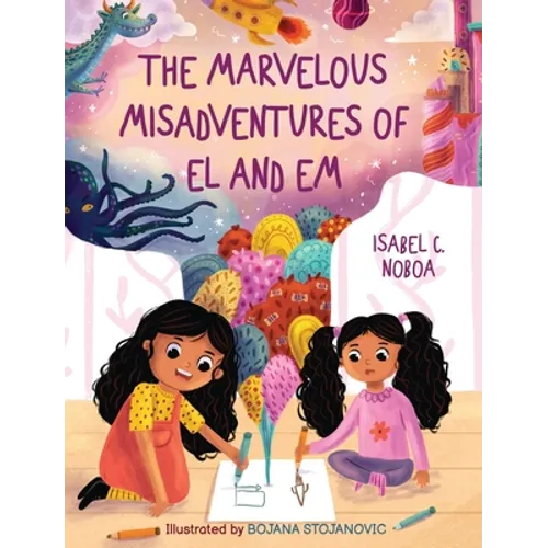The Marvelous Misadventures of El and Em - Hardcover