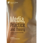 Media, Practice and Theory: Tracking emergent thresholds of experience - Hardcover