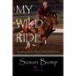 My Wild Ride: The Untamed Life of a Girl with No Self-Esteem - Paperback