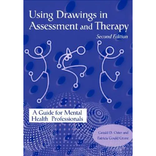 Using Drawings in Assessment and Therapy: A Guide for Mental Health Professionals - Paperback