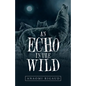 An Echo in the Wild - Paperback