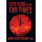 Fifty Signs of the End Times: Are We Living in the Last Days? - Hardcover