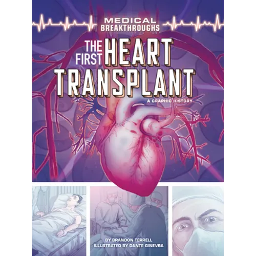 The First Heart Transplant: A Graphic History - Paperback