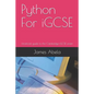 Python For iGCSE: Unofficial guide to the Cambridge iGCSE exam - Paperback