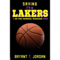 Saving the Lakers: A Be the General Manager Book - Paperback