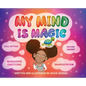 My Mind Is Magic - Hardcover