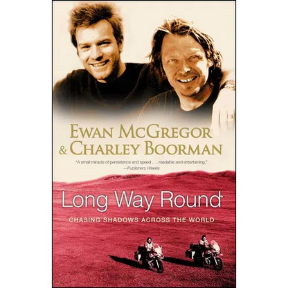 Long Way Round: Chasing Shadows Across the World - Paperback
