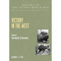 Victory in the West: The Defeat of Germany, Official Campaign History V. II - Paperback