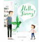 Hello, Jimmy! - Hardcover