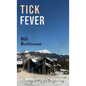 Tick Fever - Hardcover