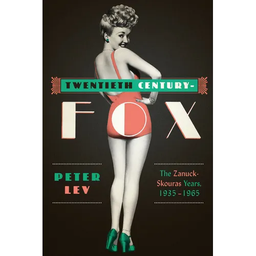 Twentieth Century-Fox: The Zanuck-Skouras Years, 1935-1965 - Paperback