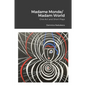 Madame Monde/Madam World: One-Act and Short Plays - Paperback