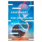 Assessment for Counseling in Christian Perspective - Hardcover