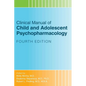 Clinical Manual of Child and Adolescent Psychopharmacology - Paperback