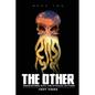The Other: Encounters With The Cthulhu Mythos Book Two - Paperback