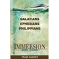 Immersion Bible Studies: Galatians, Ephesians, Philippians - Paperback