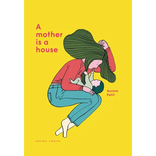A Mother Is a House - Hardcover