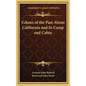 Echoes of the Past about California and in Camp and Cabin - Hardcover