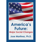 America's Future: Major Social Changes - Hardcover