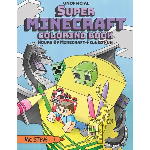 Super Minecraft Coloring Book: Hours Of Minecraft-Filled Fun - Paperback
