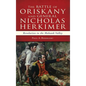 The Battle of Oriskany and General Nicholas Herkimer: Revolution in the Mohawk Valley - Hardcover