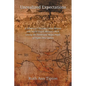 Unrealized Expectations: A History of Christian Union Mission and World Gospel Mission's Work Among the Nembi and Melpa People of Papua New Guinea - Paperback