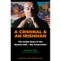 A Criminal and an Irishman: The Inside Story of the Boston Mob - IRA Connection - Paperback