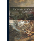 Pictures by Old Masters; Pastels and Drawings - Paperback