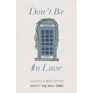 Don't Be In Love - Paperback