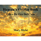 Heaven's Golden Book: Libro De Oro Del Cielo - Paperback