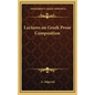 Lectures on Greek Prose Composition - Hardcover