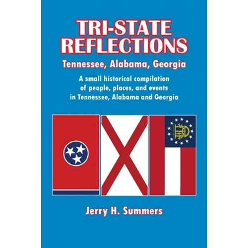 Tri-State Reflections: Tennessee, Alabama, Georgia - Paperback