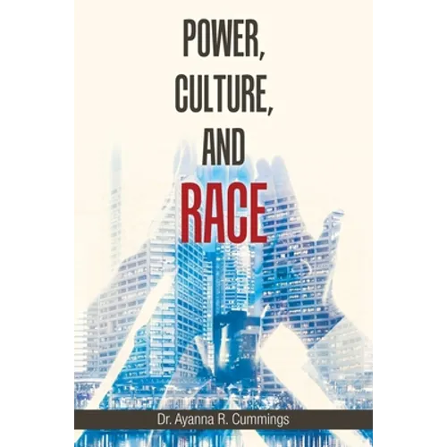 Power, Culture, and Race - Paperback