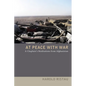 At Peace with War: A Chaplain's Meditations from Afghanistan - Hardcover