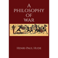A Philosophy of War - Hardcover