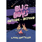 Bug Boys: Outside and Beyond: (A Graphic Novel) - Hardcover