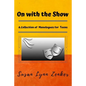 On with the Show: A Collection of Monologues for Teens - Paperback