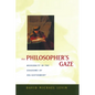 The Philosopher's Gaze: Modernity in the Shadows of Enlightenment - Hardcover