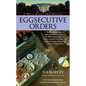 Eggsecutive Orders - Mass Market Paperbound