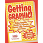 Getting Graphic!: Using Graphic Novels to Promote Literacy with Preteens and Teens - Hardcover