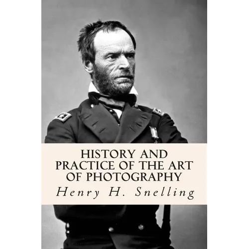 History and Practice of the Art of Photography - Paperback