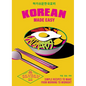 Korean Made Easy: Simple Recipes to Make from Morning to Midnight - Hardcover