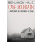 Cave Mountain: A Disappearance and a Reckoning in the Ozarks - Hardcover