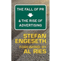 The Fall of PR & the Rise of Advertising - Paperback