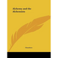 Alchemy and the Alchemists - Paperback