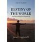 Destiny of the World - Paperback