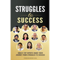 Struggles To Success: India's Top Experts Share Their Journey From Struggles to Success - Paperback