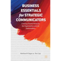 Business Essentials for Strategic Communicators: Creating Shared Value for the Organization and Its Stakeholders - Hardcover